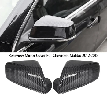 Крышка зеркала заднего вида автомобиля, замена крышки бокового зеркала, Аксессуары из углеродного волокна Для Chevrolet Malibu 2012-2018