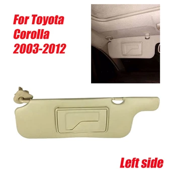 Левый внутренний солнцезащитный козырек для Toyota Corolla 2003-2012 Переднее ветровое стекло Солнцезащитный козырек Солнцезащитный козырек С зеркальными аксессуарами